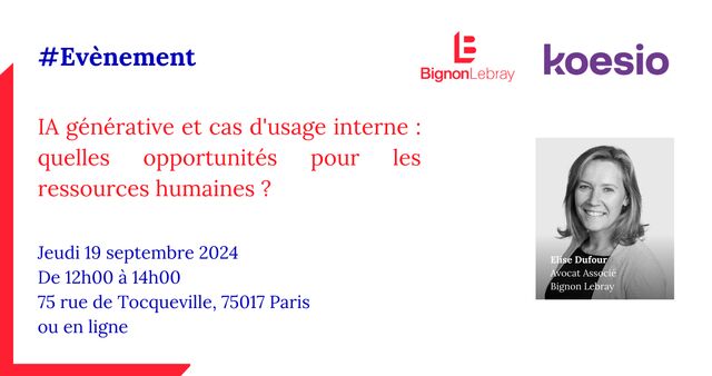 Pause déjeuner - IA générative et cas d'usage interne : quelles opportunités pour les ressources humaines ? - Le jeudi 19 septembre 2024