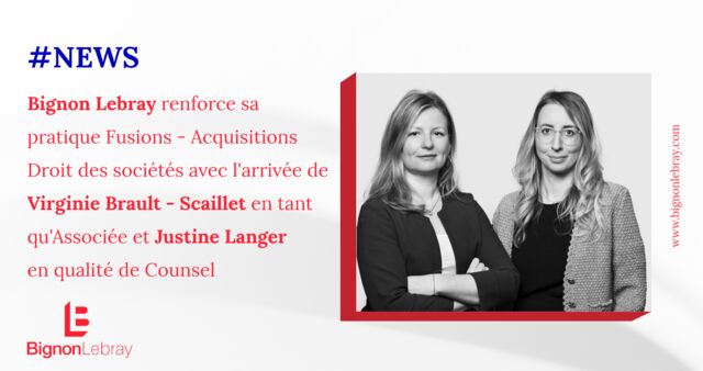 BIGNON LEBRAY RENFORCE SA PRATIQUE FUSIONS-ACQUISITIONS, DROIT DES SOCIETES AVEC L’ARRIVEE DE VIRGINIE BRAULT-SCAILLET EN TANT QU’ASSOCIEE