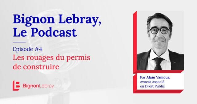 Bignon Lebray, Le Podcast – Episode #4