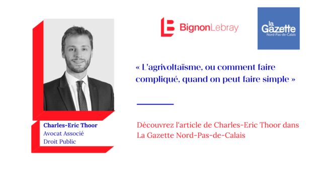La Gazette Nord-Pas-de-Calais - « L'agrivoltaïsme, ou comment faire compliqué, quand on peut faire simple » par Charles-Eric Thoor