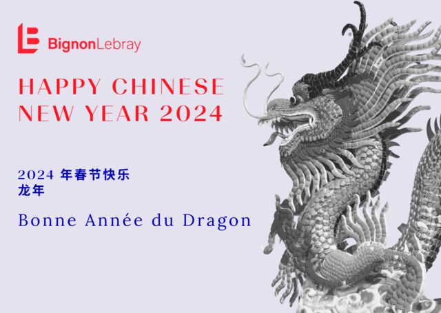 Bignon Lebray wishes you a Happy Year of the Dragon!