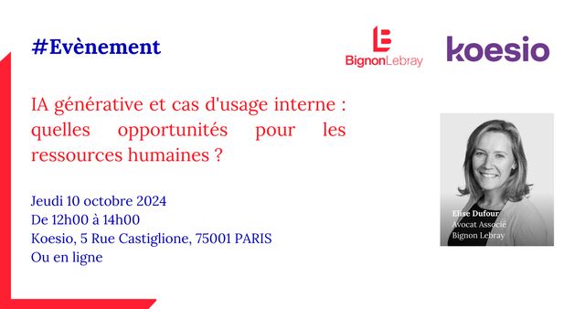 Pause déjeuner - IA générative et cas d'usage interne : quelles opportunités pour les ressources humaines ? - Le jeudi 10 octobre 2024