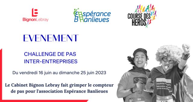 Bignon Lebray a participé au challenge de pas de la course des Héros pour l’association Espérance Banlieues – du 16 au 25 juin