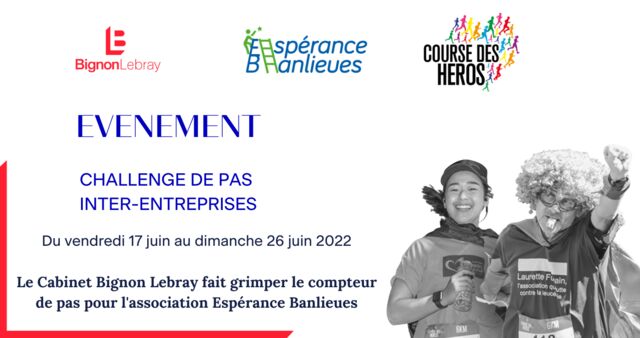 Bignon Lebray participe au challenge de pas de la course des Héros pour l'association Espérance Banlieues - du 17 au 26 juin