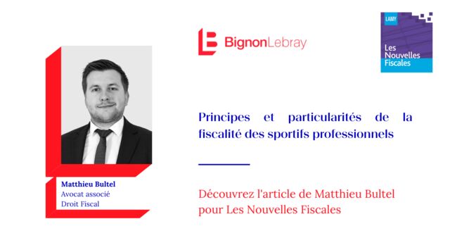 Les Nouvelles Fiscales – « Principes et particularités de la fiscalité des sportifs professionnels » par Matthieu Bultel