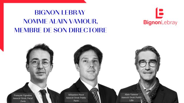 Bignon Lebray nomme Alain Vamour, membre de son Directoire