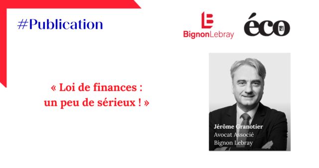 Eco 121  « Loi de finances : un peu de sérieux ! » par Jérôme Granotier