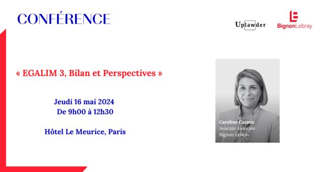 Conférence - « Egalim 3, Bilan et Perspectives » - Jeudi 16 mai 2024