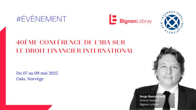 40ème Conférence de l’IBA sur le droit financier international