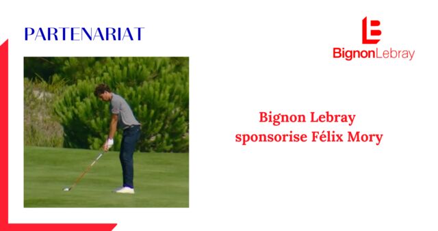 Bignon Lebray sponsorise le jeune espoir français du golf, Félix Mory