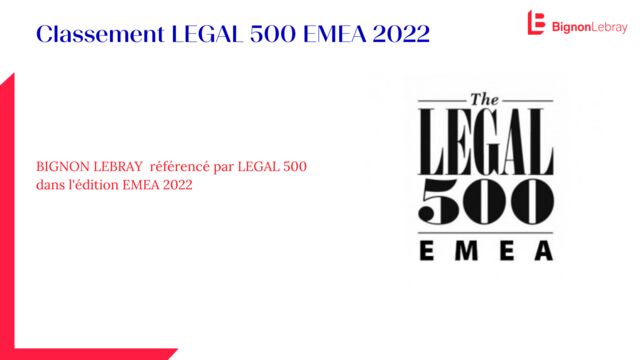 Bignon Lebray de nouveau classé dans Legal 500 EMEA 2022