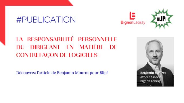 La responsabilité personnelle du dirigeant en matière de contrefaçon de logiciels