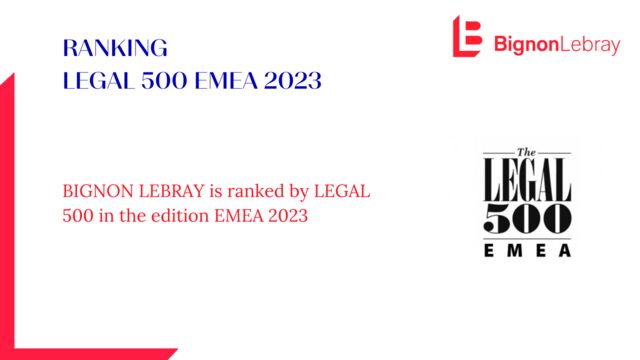 BIGNON LEBRAY is ranked again by LEGAL 500 in the edition EMEA 2023