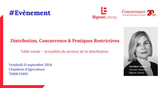 Distribution, Concurrence & Pratiques Restrictives - Table ronde - Actualités du secteur de la distribution - Vendredi 13 septembre 2024