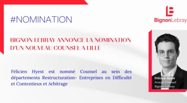 Bignon Lebray annonce la nomination d'un counsel à Lille
