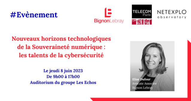 Observatoire : « Nouveaux horizons technologiques de la Souveraineté numérique : les talents de la cybersécurité » - Le jeudi 8 juin 2023 - De 9h00 à 17h00