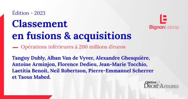 Bignon Lebray de nouveau distingué dans le classement 2023 M&A Option Droit & Affaires
