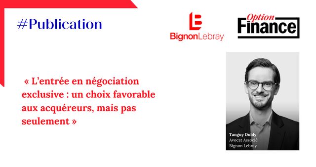 Option Finance : « L’entrée en négociation exclusive : un choix favorable aux acquéreurs, mais pas seulement » - Tanguy Dubly
