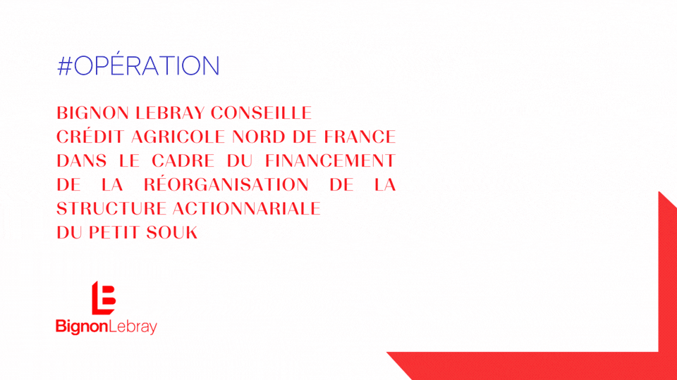 Bignon Lebray conseille Crédit Agricole Nord de France