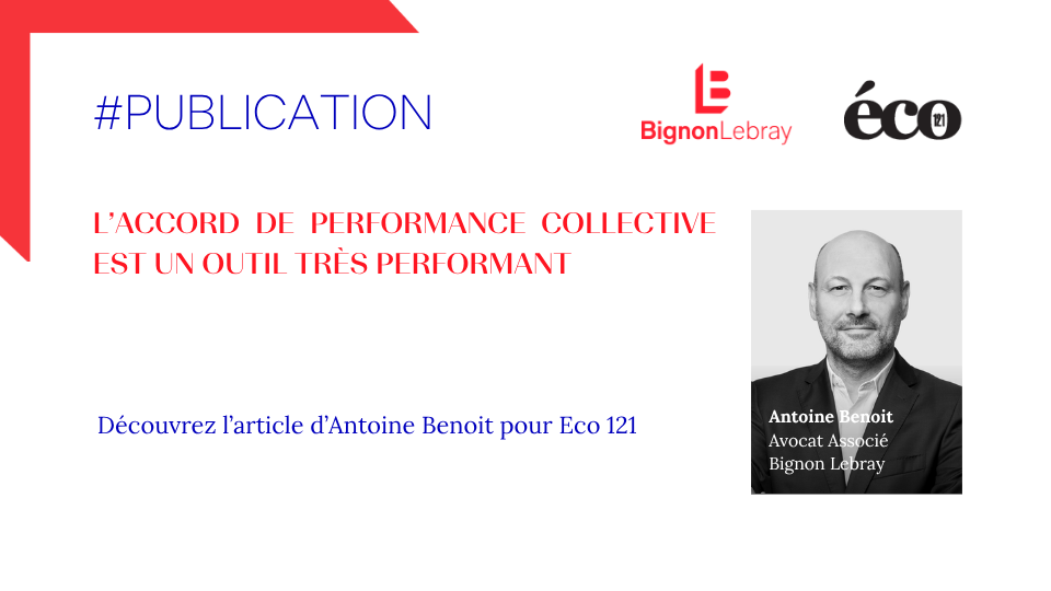 Eco 121 « L’accord de performance collective
est un outil très performant » par Antoine Benoit