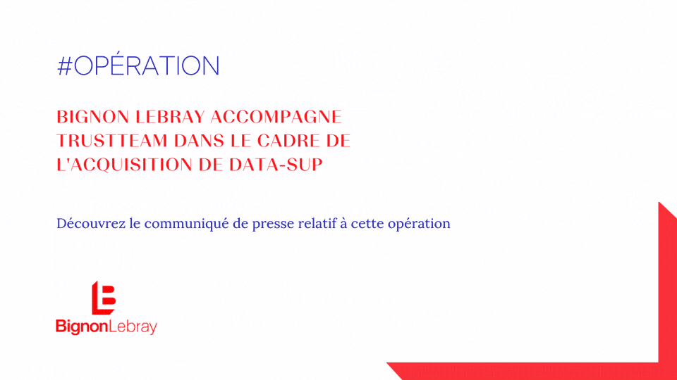 Bignon Lebray accompagne Trustteam