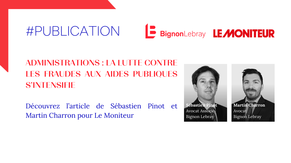 Le Moniteur « Administrations : la lutte contre les fraudes aux aides publiques s’intensifie » par Sébastien Pinot et Martin Charron