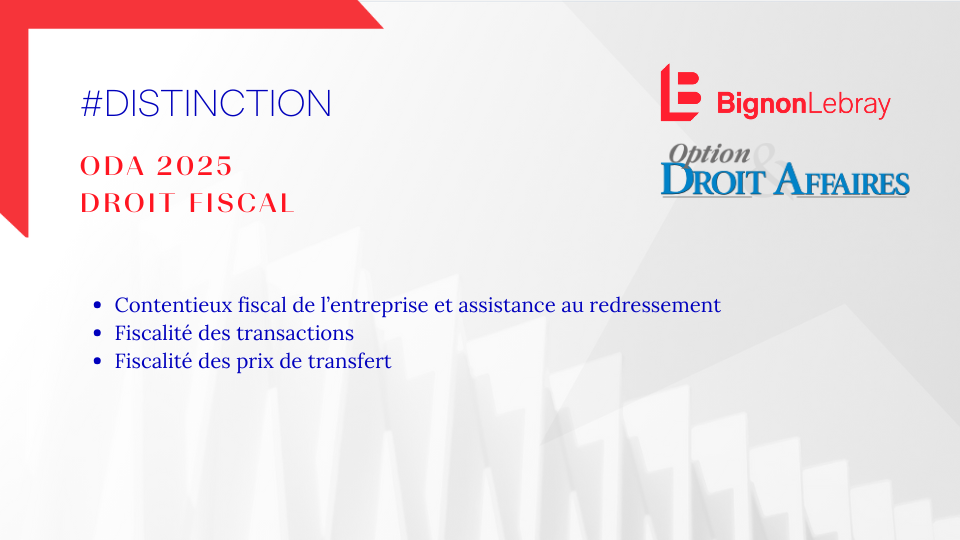 Bignon Lebray distingué dans le classement 2025 Droit Fiscal Option Droit & Affaires