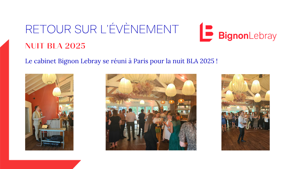 Le cabinet Bignon Lebray se réuni à Paris pour la nuit BLA 2025 !